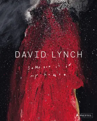 David Lynch: Valaki van a házamban - David Lynch: Someone Is in My House