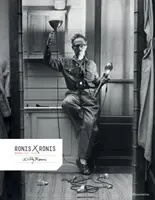 Willy Ronis by Willy Ronis: Ronis: A mesterfotós kiadatlan albumai - Willy Ronis by Willy Ronis: The Master Photographer's Unpublished Albums