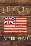 Cut and Run: A negyedik könyv a Harcoló vitorlák sorozatban - Cut and Run: The Fourth Book in the Fighting Sail Series