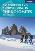 Sítúrázás és hótalpazás a Dolomitokban: 50 téli útvonal - Ski Touring and Snowshoeing in the Dolomites: 50 Winter Routes