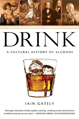 Ital: Az alkohol kultúrtörténete - Drink: A Cultural History of Alcohol