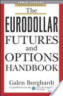 Az eurodollár határidős ügyletek és opciók kézikönyve - The Eurodollar Futures and Options Handbook