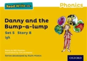 Read Write Inc. Phonics: Danny and the Bump-a-lump 8. mesekönyv - Read Write Inc. Phonics: Yellow Set 5 Storybook 8 Danny and the Bump-a-lump