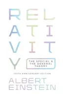 Relativitáselmélet: A speciális és az általános elmélet - 100. évfordulós kiadás - Relativity: The Special and the General Theory - 100th Anniversary Edition