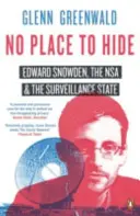 Nincs hová bújni - Edward Snowden, az NSA és a megfigyelő állam - No Place to Hide - Edward Snowden, the NSA and the Surveillance State