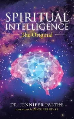 Spirituális intelligencia: Az eredeti - Spiritual Intelligence: The Original