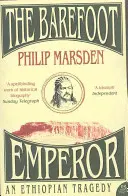 Mezítlábas császár - Egy etiópiai tragédia - Barefoot Emperor - An Ethiopian Tragedy