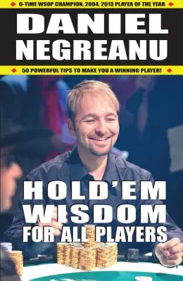 Hold'em bölcsesség minden játékosnak - Hold'em Wisdom for All Players