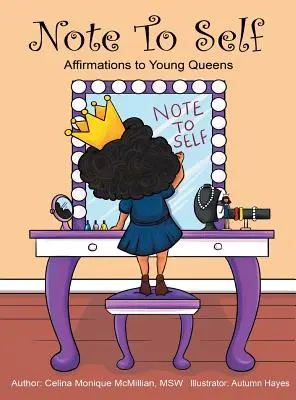 Megjegyzés önmagunknak: Megerősítések fiatal királynőknek - Note to Self: Affirmations to Young Queens