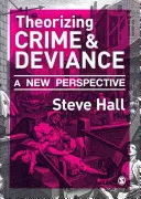 A bűnözés és a deviancia elmélete: Új perspektíva - Theorizing Crime & Deviance: A New Perspective