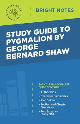 Tanulmányi útmutató George Bernard Shaw Pygmalion című könyvéhez - Study Guide to Pygmalion by George Bernard Shaw