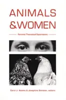 Állatok és nők: Feminista elméleti vizsgálódások - Animals and Women: Feminist Theoretical Explorations