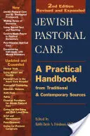 Zsidó lelkigondozás 2/E: Gyakorlati kézikönyv hagyományos és kortárs forrásokból - Jewish Pastoral Care 2/E: A Practical Handbook from Traditional & Contemporary Sources