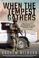 Amikor a vihar összegyűlik: Mogadishutól az ISIS elleni harcig, egy tengerészgyalogos különleges műveleti parancsnok a háborúban - When the Tempest Gathers: From Mogadishu to the Fight Against ISIS, a Marine Special Operations Commander at War