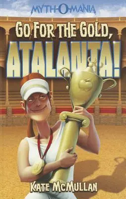 Menj az aranyért, Atalanta! - Go for the Gold, Atalanta!