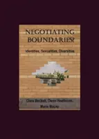 Negotiating Boundaries? Identitások, szexualitások, különbözőségek - Negotiating Boundaries? Identities, Sexualities, Diversities