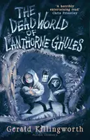 Lanthorne Ghules halott világa - The Dead World of Lanthorne Ghules