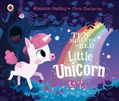 Tíz perc az ágyban: Kis egyszarvú - Ten Minutes to Bed: Little Unicorn