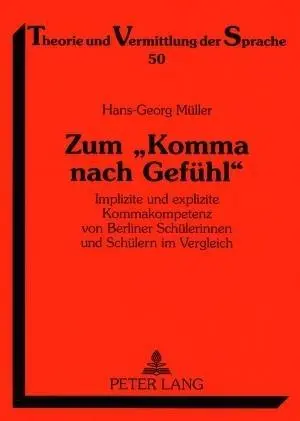 Zum Komma Nach Gefuehl: Implizite Und Explizite Kommakompetenz Von Berliner Schuelerinnen Und Schuelern Im Vergleich