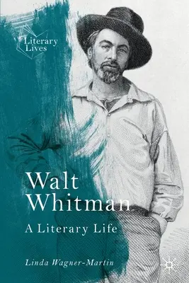 Walt Whitman: Irodalmi élet - Walt Whitman: A Literary Life