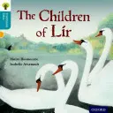 Oxford Reading Tree Traditional Tales: 9. szint: Lir gyermekei - Oxford Reading Tree Traditional Tales: Level 9: The Children of Lir