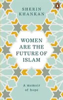 A nők jelentik az iszlám jövőjét - Women are the Future of Islam