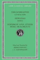 Karakterek. Heródes: Mimes. Sophron és más pantomimtöredékek - Characters. Herodas: Mimes. Sophron and Other Mime Fragments