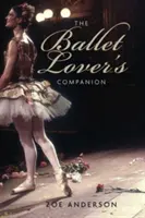 A balettkedvelők útitársa - The Ballet Lover's Companion