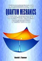 Bevezetés a kvantummechanikába: A Time-Dependent Perspective - Introduction to Quantum Mechanics: A Time-Dependent Perspective