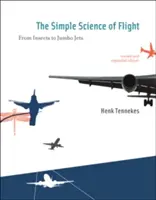 A repülés egyszerű tudománya: A rovaroktól a sugárhajtású repülőgépekig - The Simple Science of Flight: From Insects to Jumbo Jets