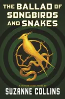 Az énekesmadarak és a kígyók balladája (egy Éhezők Viadala-regény) - The Ballad of Songbirds and Snakes (a Hunger Games Novel)