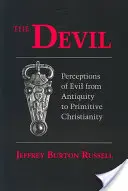 Az ördög: A gonosz felfogása az ókortól a primitív kereszténységig - Devil: Perceptions of Evil from Antiquity to Primitive Christiantiry