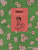 Frida Kahlo: Kahlo Kahlo: Életének története - Frida Kahlo: The Story of Her Life