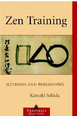 Zen-edzés: Módszerek és filozófia - Zen Training: Methods and Philosophy