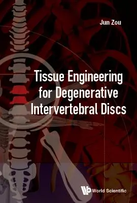 Degeneratív porckorongok szövetszerkesztése - Tissue Engineering for Degenerative Intervertebral Discs