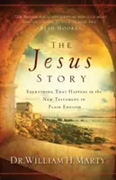 A Jézus története: Minden, ami az Újszövetségben történik egyszerű magyar nyelven - The Jesus Story: Everything That Happens in the New Testament in Plain English