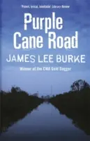 Dave Robicheaux on the Purple Cane Road (Burke James Lee (Szerző)) - Dave Robicheaux on the Purple Cane Road (Burke James Lee (Author))