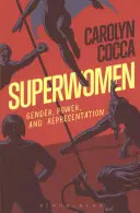 Szupernők: Gender, Power, and Representation - Superwomen: Gender, Power, and Representation