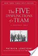 A csapat öt működési zavara: Vezetői mese - The Five Dysfunctions of a Team: A Leadership Fable