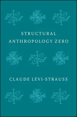 Strukturális antropológia Zéró - Structural Anthropology Zero