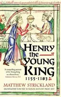 Henrik, az ifjú király, 1155-1183 - Henry the Young King, 1155-1183