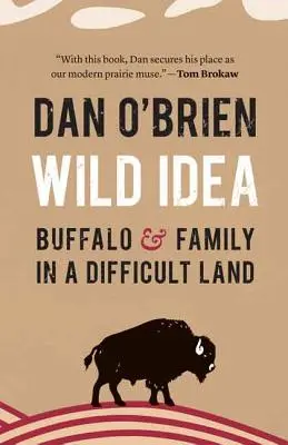 Vad eszme: Bölény és család egy nehéz földön - Wild Idea: Buffalo and Family in a Difficult Land