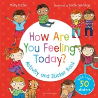 Hogy érzed magad ma? Tevékenység és matricás könyv - How Are You Feeling Today? Activity and Sticker Book