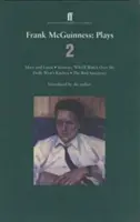 Frank McGuinness Plays 2 - Mary and Lizzie; Someone Who'll Watch Over Me; Dolly West's Kitchen; The Bird Sanctuary (Ptačí rezervace) - Frank McGuinness Plays 2 - Mary and Lizzie; Someone Who'll Watch Over Me; Dolly West's Kitchen; The Bird Sanctuary