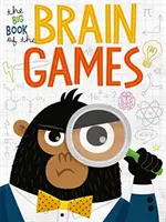 Agyjátékok nagy könyve - Big Book of Brain Games