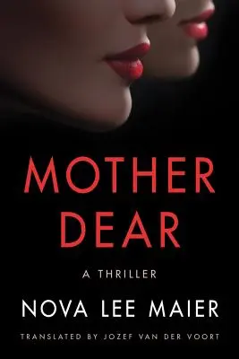 Kedves anyám! A Thriller - Mother Dear: A Thriller