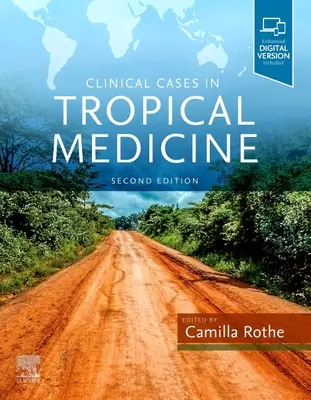 Klinikai esetek a trópusi orvostudományban - Clinical Cases in Tropical Medicine