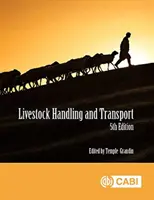 Állattenyésztés kezelése és szállítása: Alapelvek és gyakorlat - Livestock Handling and Transport: Principles and Practice