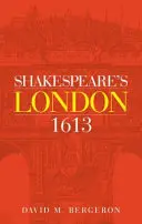 Shakespeare's London 1613