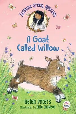 Jasmine Green Rescues: Fűzfa nevű kecske - Jasmine Green Rescues: A Goat Called Willow